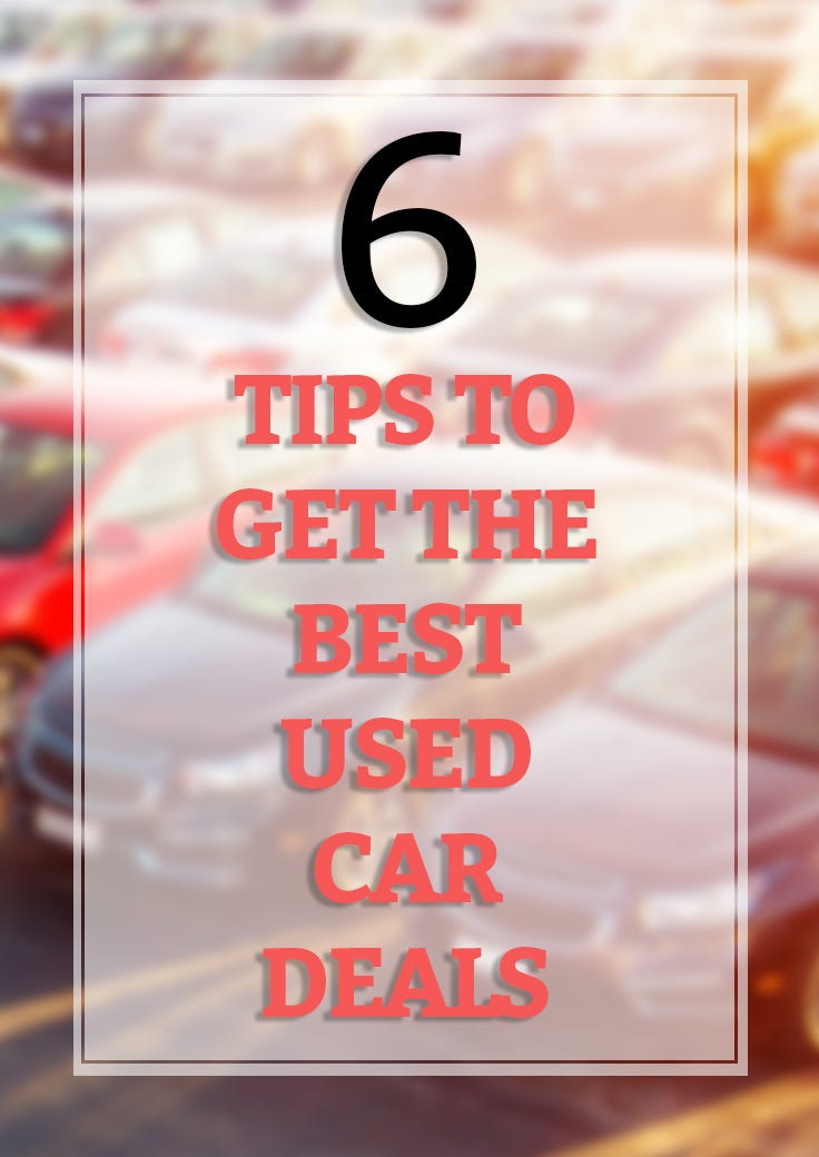 How to Get the Best Used Car Deals? Here are Six Tips by David Web
