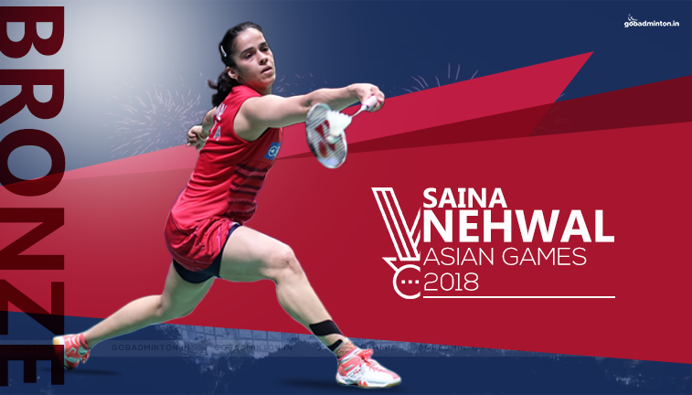 Asian Games 2018 Badminton: Saina Nehwal bags bronze in Women's Singles |  by Go Badminton | Medium
