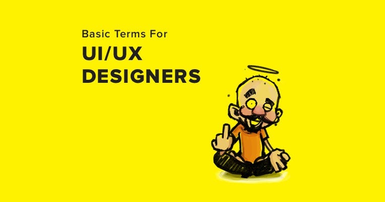 20 Most Popular Ui Ux Terms You May Be A New Ui Ux Designer Or By Freebiesmall Freebiesmall Medium