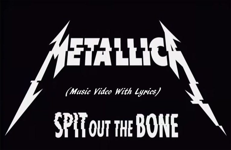 Metallica — Spit Out the Bone (Music Video With Lyrics) | by Thiha Bo Bo |  Top Ten YouTube Music | Medium