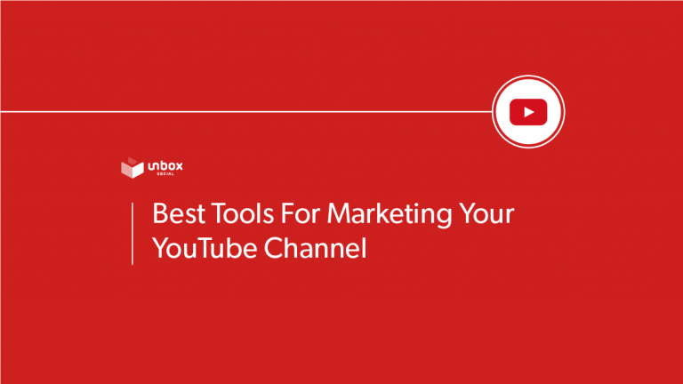 Best Tools For Marketing Your Youtube Channel By Unbox Social Medium