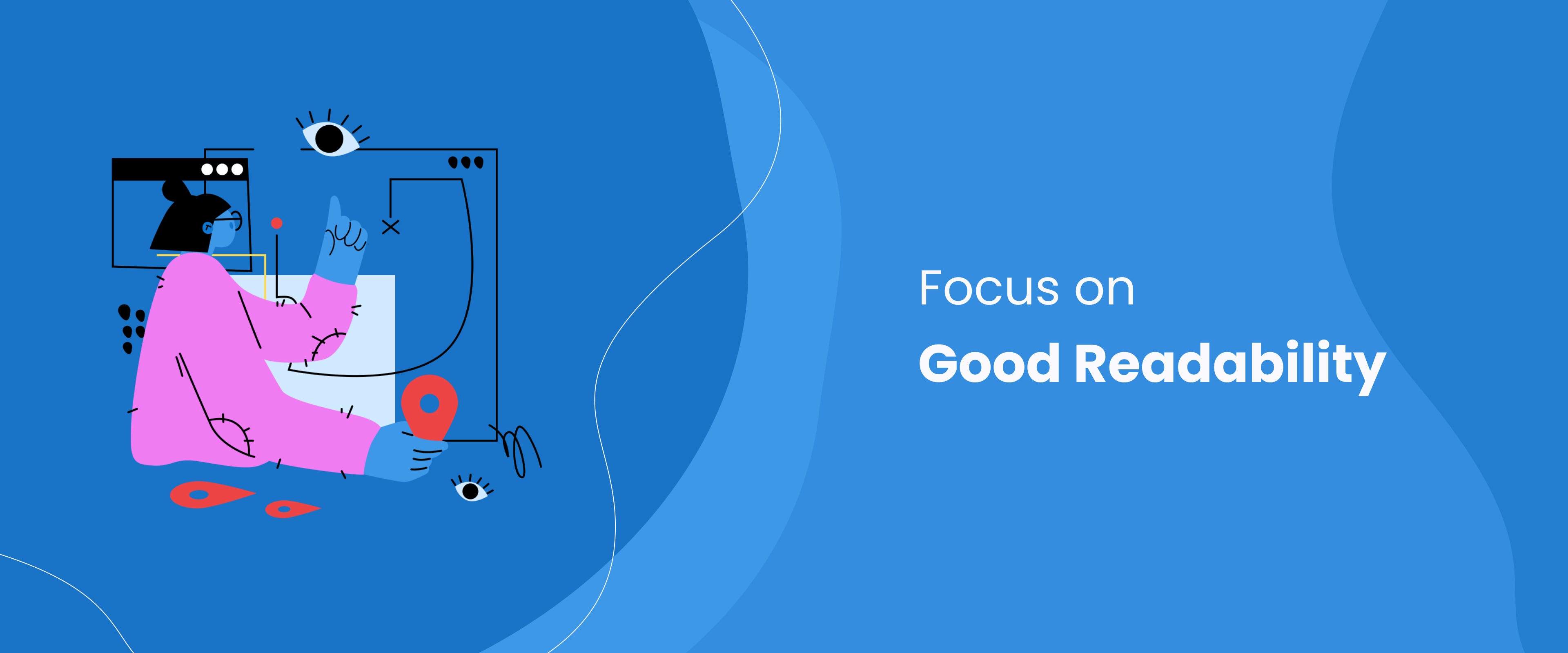 Focus on Good Readability