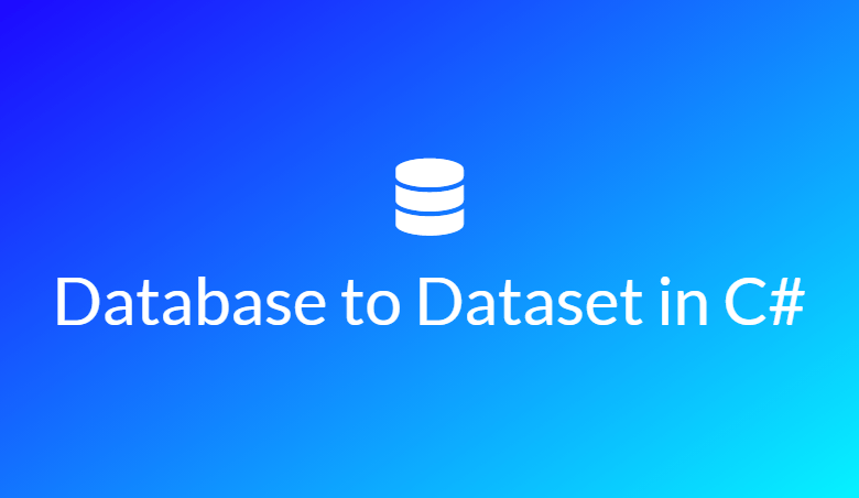 How to get data in dataset and pass into Datatable in C# — Coding Queue |  by Navkar Jain | Medium
