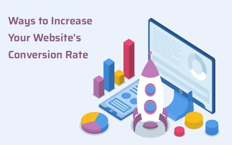 5 Ways to Increase Your Website Conversion Rate | by Chandni Akhani |  Product Coalition