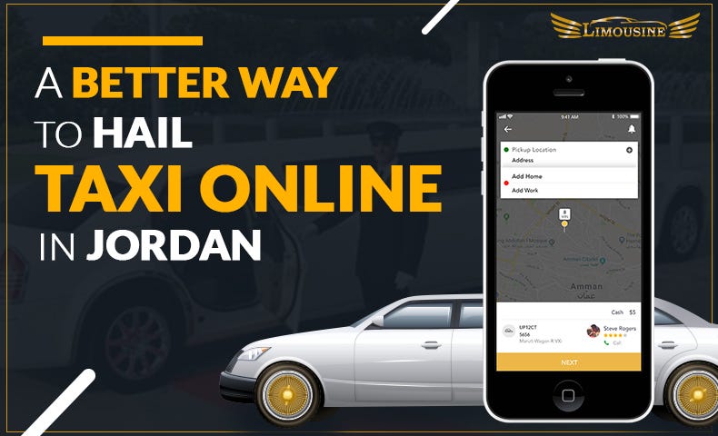 LIMOUSINE App — A Better Way to Hail Taxi online in Jordan | by Limousine |  Medium