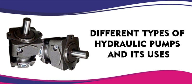 Different types of hydraulic pumps and its uses | by n2stech 19 | Medium