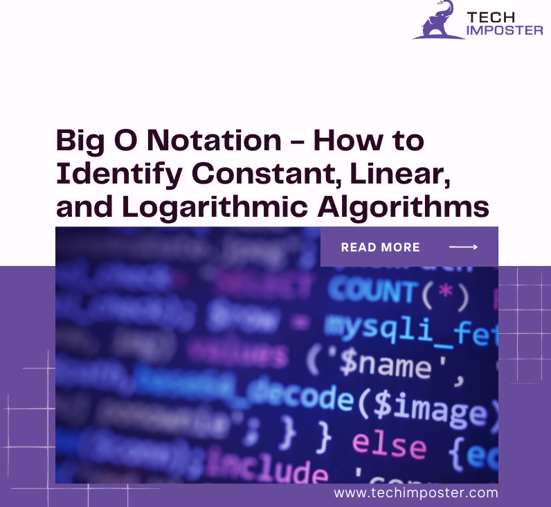 Big O Notation — How to Identify Constant, Logarithmic, and Linear