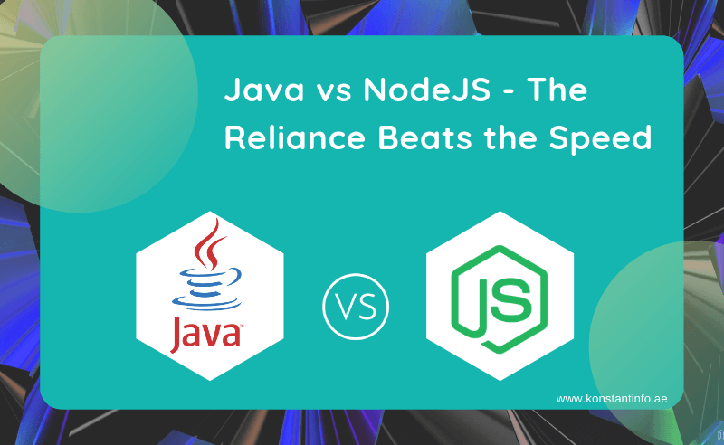 Java vs NodeJS — The Reliance Beats the Speed | by Konstant ...