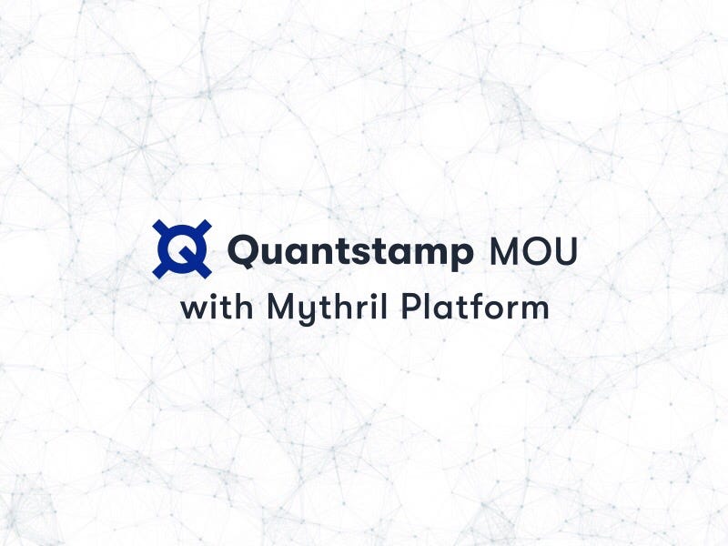 Quantstamp and Mythril Link Forces with a Shared Vision for Smart Contract  Security | by Quantstamp Announcements | quantstamp | Medium