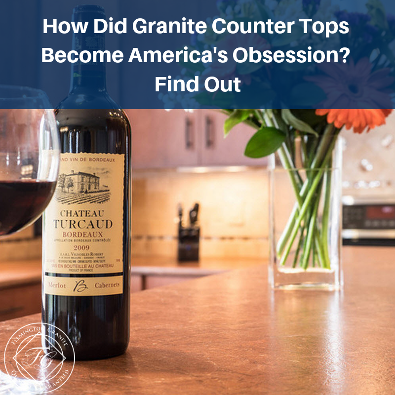 How Did Granite Counter Tops Become America S Obsession Find Out
