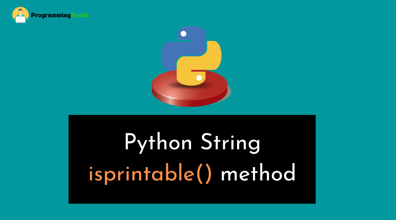 Python String isprintable() Method - Vishvajit Rao - Medium