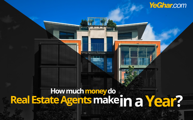 How Much Money Do Real Estate Agents Make In a Year? by yeghar pvtltd