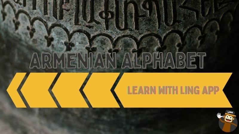 Armenian Alphabet: #1 Easy Guide With Useful Facts | By Ling Learn ...