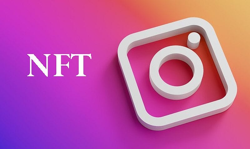 Instagram plans to debut in the NFT space | Medium