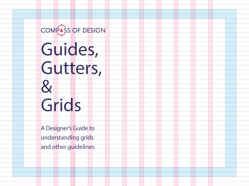 Design Principle: Guides, Gutters, and Grids | by Darian Rosebrook |  Compass of Design