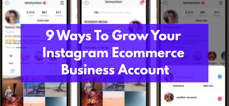 9 Ways To Grow Your Instagram Ecommerce Business Account By Ecommerce Pro Medium