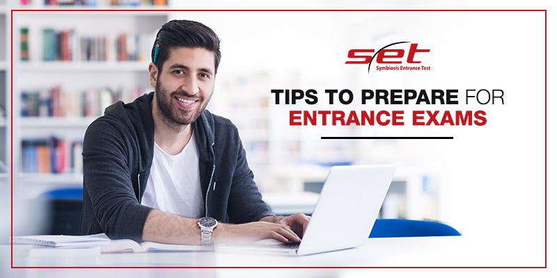 Tips To Prepare For Entrance Exams By Mohan Kumar Medium tips-to-prepare-for-entrance-exams-by-mohan-kumar-medium