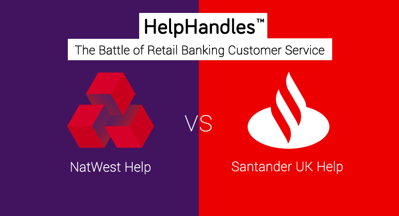 Natwest Help Versus Santander Uk Help The Battle Of Digital Retail Banking Customer Service By Dean Mccann Helphandles Insight Series Medium