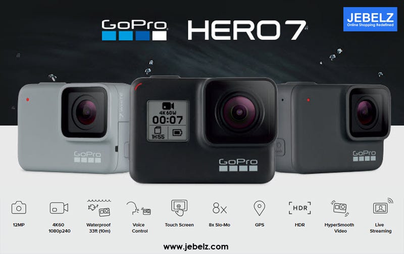 Know all about New GoPro Hero 7 : Specifications , New Features | by Jebelz  UAE | Jebelz UAE | Medium