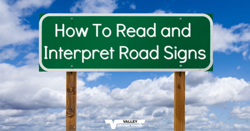 How To Read And Interpret Road Signs By Valley Driving School Medium