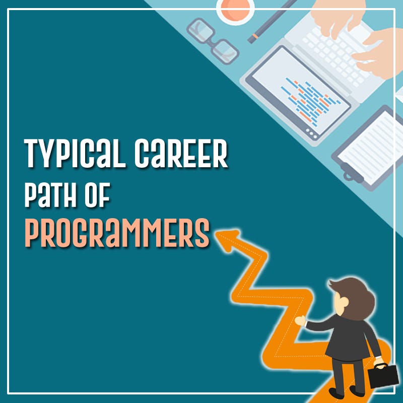 Typical Career Path of Programmers | by RJS TTA | Medium