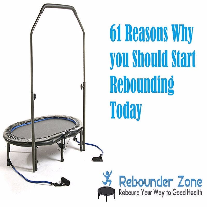 61 Reasons Why You Should Start Rebounding Today by Rebounder Zone