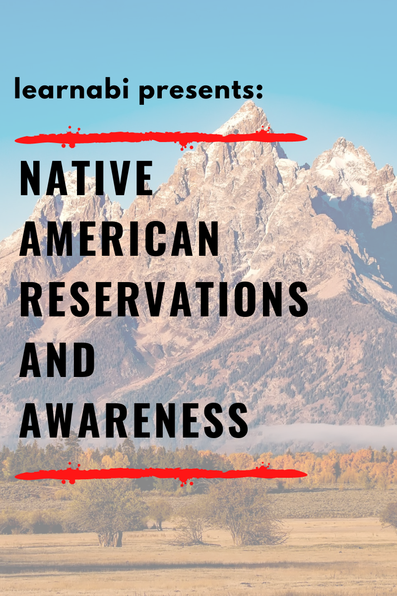 Native American Reservations And Awareness By Learnabi Medium