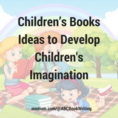 Simple Tips On Writing Children S Books To Develop Children S Simple Tips On Writing Children S Books To Develop Children S