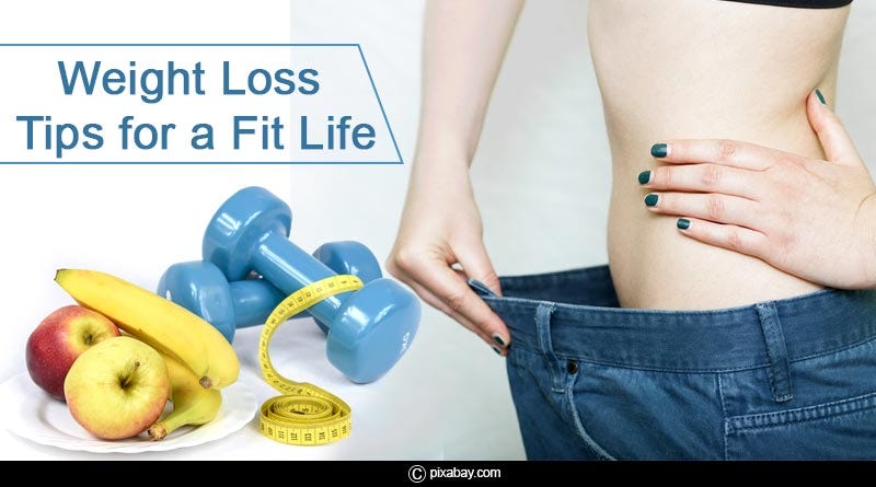 Weight Loss Tips For A Fit Life Tentaran Health Medium