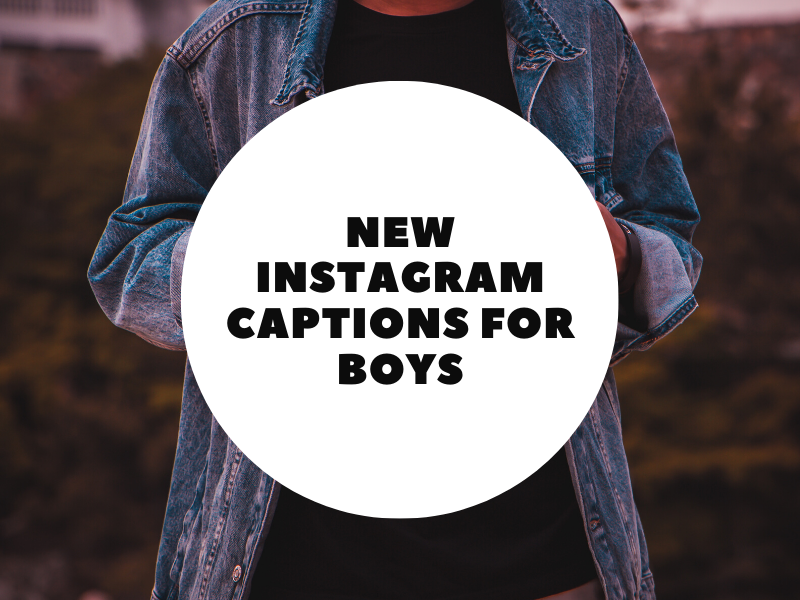 Best Instagram Captions For Boys Pictures By Anil K Medium