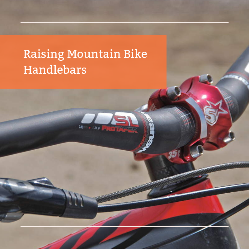 raising mountain bike handlebars