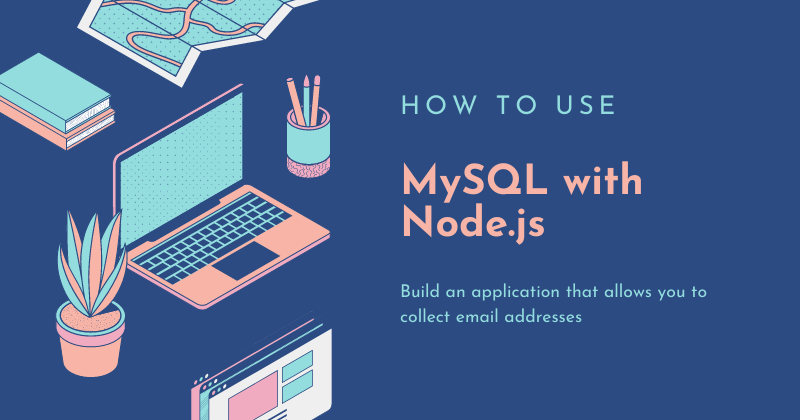 How to Use MySQL with Node.js and Docker
