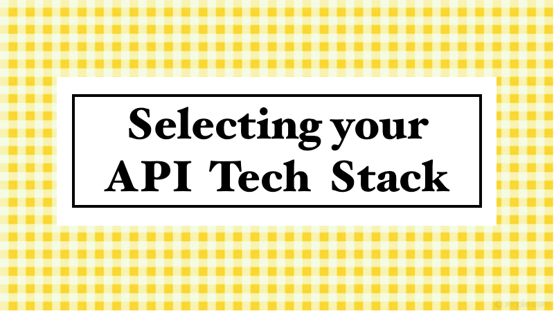 Building your API Stack. How to Pick the Right Tools to Deliver… | by ...