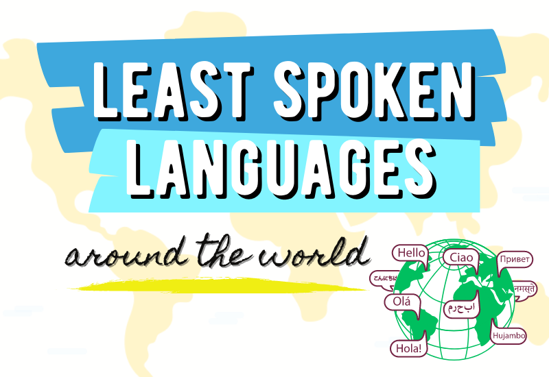 7 Least Spoken Language That Will Blow Your Mind by Simon Bacher
