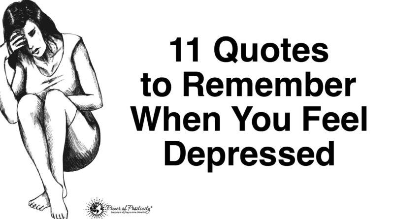 11 Quotes To Remember When You Feel Depressed | by Smith S | Medium