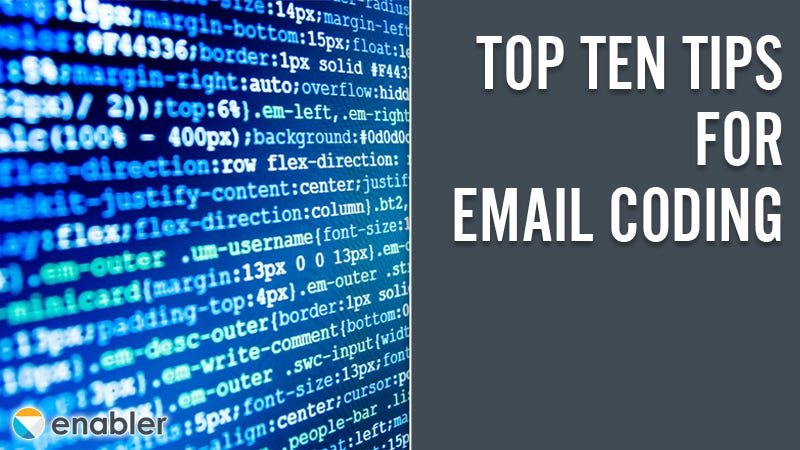 Top Ten Email Coding Tips. Say the words “Build me an email” to a… | by ...