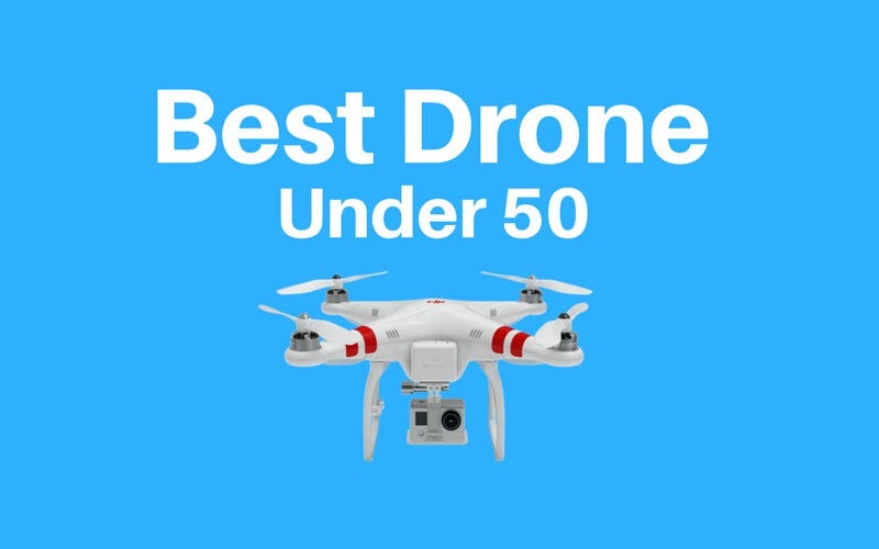 best drone under $50