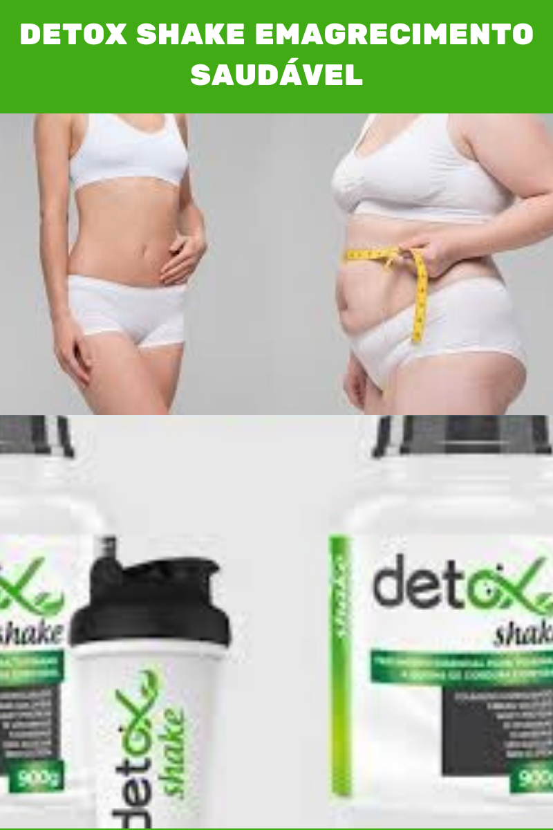 Detox-Shake-e-bom-funciona mesmo Detox shake onde comprar? | by Márcia  Ferreira | Medium