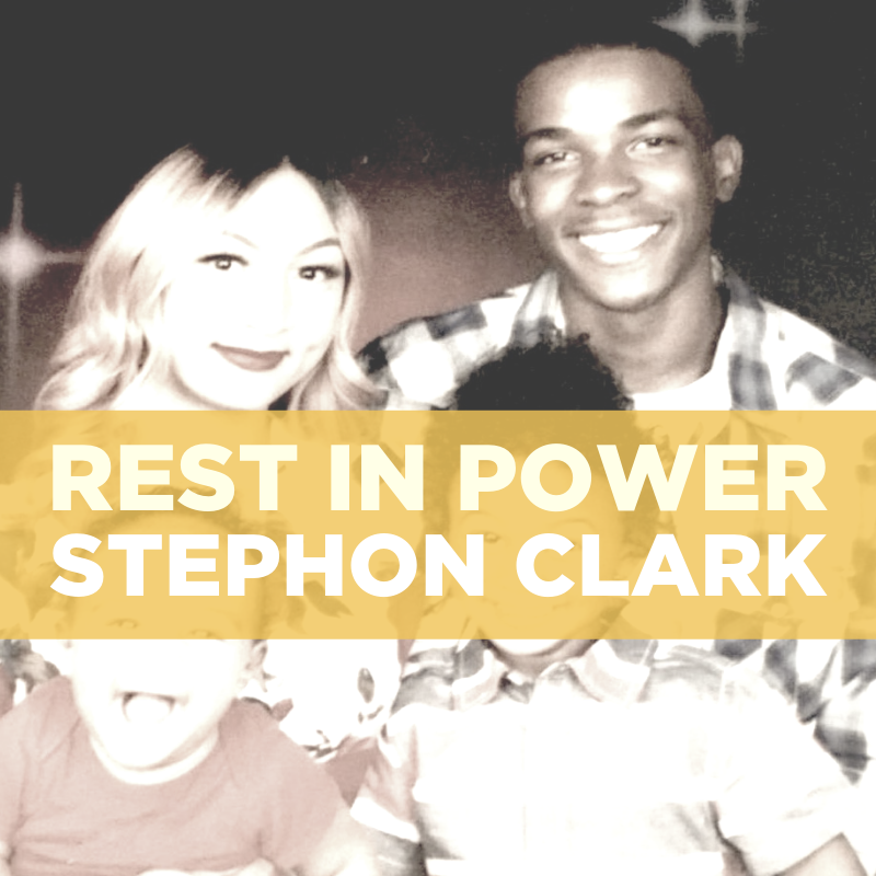 Honor Stephon Clark Support Ab 392 By Ella Baker Center Medium