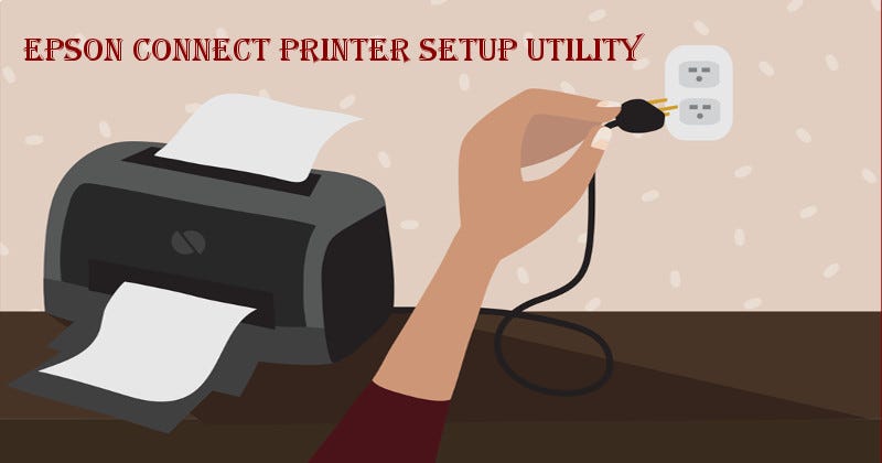 Epson Connect Printer Setup Utility | by Printer Setup Guide | Medium