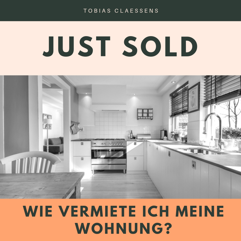 Just Sold — Wie vermiete ich meine Wohnung? - Tobias ...