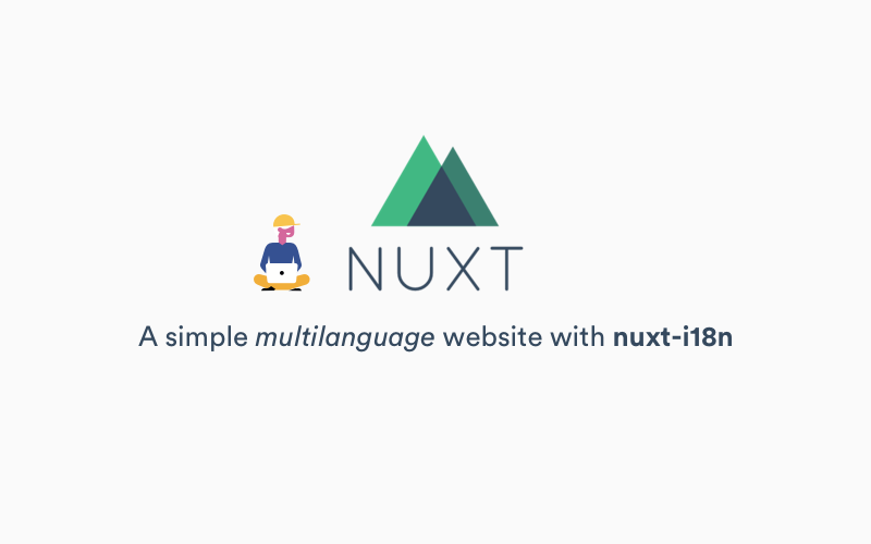 A simple multi-language site with Nuxt.js and nuxt-i18n | by Alessandro  Colombo | Medium