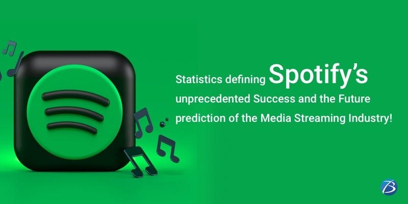 Statistics defining Spotify’s unprecedented Success and the Future prediction of the Media Streaming Industry!