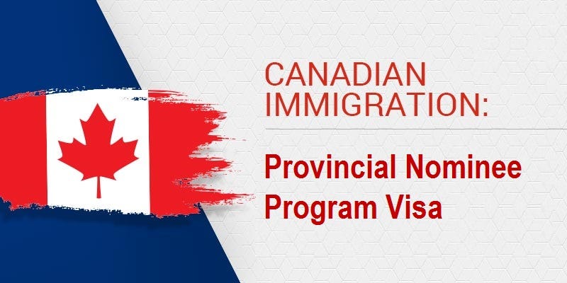 Chương trình PNP (Provincial Nominee Program): chương trình định cư Canada dành cho công dân quốc tế CANADA PROVINCIAL NOMINEE PROGRAM | by Migration and Visas | Medium