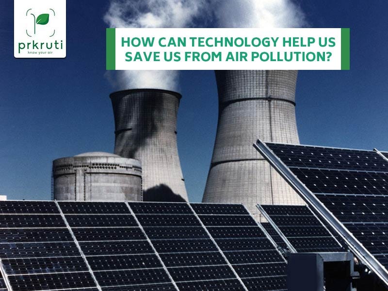 How Can Technology Help Us Save Ourselves From Air Pollution? | by ...