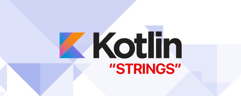 10 Useful Kotlin String Extensions | by Alex Nekrasov | Better Programming