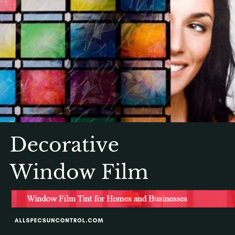 Decorative Window Film. All Spec Sun Control has been providing… by
