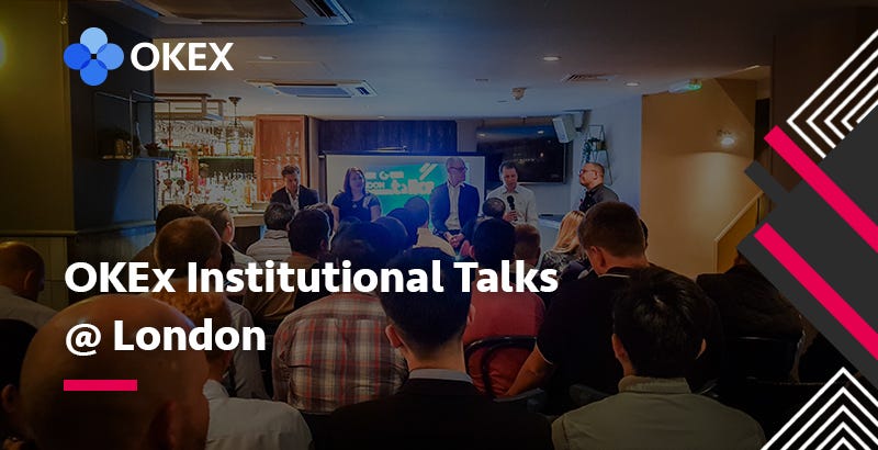 Okex Institutional Talks London By Okex Okex Blog Medium