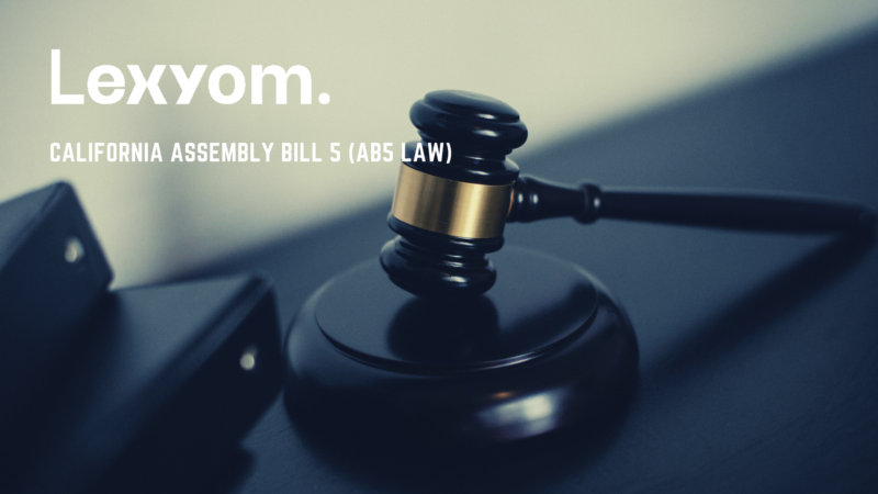 California Assembly Bill 5 Law. Know More About AB5 Law. | By Lexyom ...