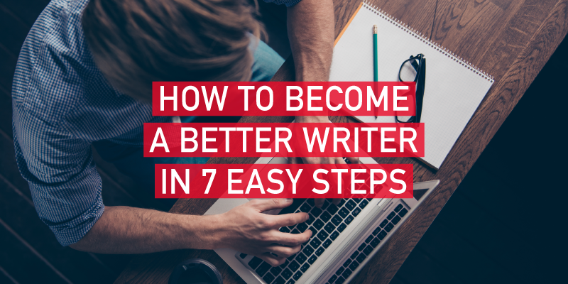 How to Become a Better Writer in 7 Easy Steps | by National Book Store ...
